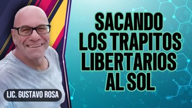 Photo of Gustavo Rosa sacó los trapitos libertarios al sol