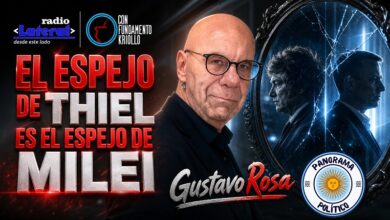 Photo of Gustavo Rosa con su columna semanal: panorama político. “el espejo de Thiel es el espejo de Milei”